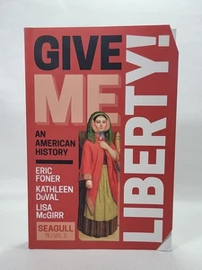 Give Me Liberty! (Volume 1) - PB by Foner Eric; DuVal - Acceptable - (SEE PICS) - Picture 1 of 9