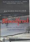 Bloodfeud: Murder And Revenge In Anglo-Saxon E... By Fletcher, Richard Paperback