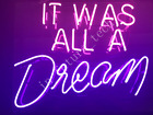 New It Was All A Dream Neon Light Sign 24&quot;x20&quot; Acrylic Lamp Beer Bar Party Room for sale