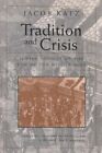 Tradition and Crisis: Jewish Society at the End of the Middle Ages (Medieval...