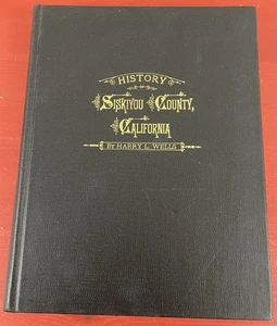 History of Siskiyou County, California, Harry L. Wells HC 1971 Rosicrucian Press - Bild 1 von 24