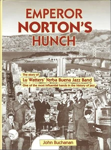 Emperor Norton's Hunch by John Buchanan hcj Yerba Buena Jazz Band SF 1940s  SGND - Picture 1 of 1