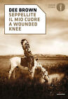 Seppellite il mio cuore a Wounded Knee - Brown Dee
