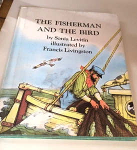 T-25 The Fisherman and the Bird Sonia Leviton Illustrated by Frances Livingston - Imagen 1 de 3