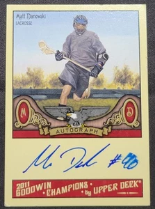 MATT DANOWSKI 2011 UPPER DECK GOODWIN CHAMPIONS ON CARD AUTO #A-MD LACROSSE - Picture 1 of 2