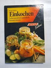 Einkochen Lebensmittel natürlich konservieren Rezepte Kochbuch Birgit Müller