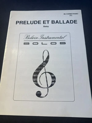 Prelude Et Ballade for Cornet & Piano by Balay Belwin Instrumental Solo Music - Image 1 of 3