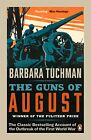 The Guns of August by Tuchman, Barbara Book The Cheap Fast Free Post