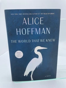 World That We Knew by Alice Hoffman (2019, HC)  SIGNED 1st Ed 1st Print, LN - Imagen 1 de 5