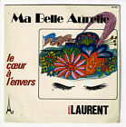 Michel Laurent Vinyl 45 Rpm 7 " Sp Ma Belle Aurelie - Le Heart Inside Out - Az