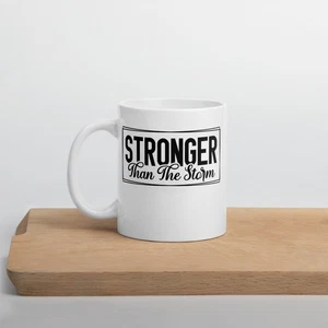 Stronger Than The Storm Motivational White Glossy Mug - Picture 1 of 11
