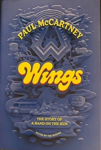 WINGS: THE STORY OF A BAND ON THE RUN- AN ORAL HISTORY ~ PAUL McCARTNEY ~ NEW - Bild 1 von 5
