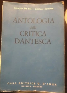 Antologia della critica dantesca - Giuseppe De Feo, Gennaro Savarese, 1958 - S - Picture 1 of 1