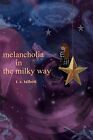 melancholia in the milky way Talbott, T. E.