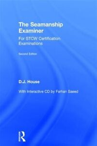 Seamanship Examiner : For Stcw Certification Examinations, Hardcover by House...