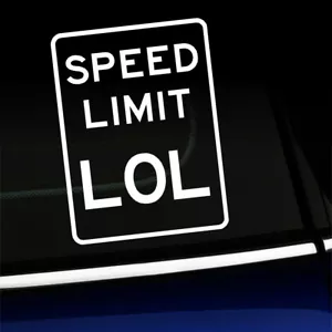 Speed Limit - Funny Sticker Decal - Choose the color! - Foto 1 di 26