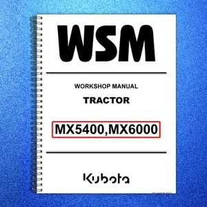 KUBOTA MX5400 MX6000 WORKSHOP MANUAL WSM - WIRE BOUND, COVERS, XL FOLDOUT PAGES! - Picture 1 of 23