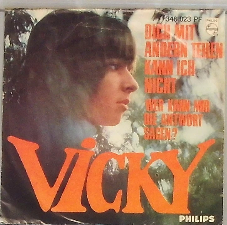 Vicky Leandros dich mit andern teilen kann ich nicht / wer kann mir die Antwort - Image 1 of 1