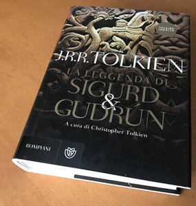 LA LEGGENDA DI SIGURD E GUDRUN - J.R.R. TOLKIEN - Bompiani PRIMA EDIZIONE - 2009 - Foto 1 di 5
