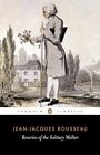 Reveries of the Solitary Walker by Jean-Jacques Rousseau 9780140443639 NEW
