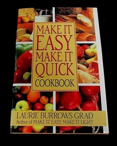MAKE IT EASY, MAKE IT QUICK Cookbook 350+ Easy Recipes 1991 Laurie B. Grad RE101 - Picture 1 of 8