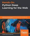 Hands-On Python Deep Learning for the Web: Integrating neural networ - VERY GOOD