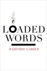 Marjorie Garber Loaded Words (Relié)