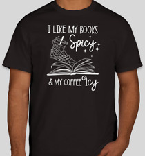 I Like My Books Spicy and My Coffee Icy Shirt, Book Reader Shirt, Unisex S-3XL