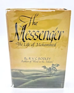 THE MESSENGER: THE LIFE OF MOHAMMED - R.V.C. Bodley - 1946 - HC - DJ - FE - Picture 1 of 11