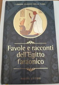 Favole E Racconti Dell'Egitto Faraonico Fabbri Editori I Grandi Classici Fiaba - Foto 1 di 8