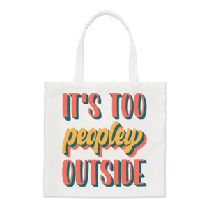 Borsa It's Too Peopley Outside Regular Tote Bag Introversa ADHD Sarcastica Divertente Shopper - Foto 1 di 1