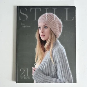 STILL- 21 Designs by Kim Hargreaves 2014 Knitting Patterns PB Paperback - Picture 1 of 5