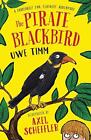 The Pirate Blackbird by Uwe Timm Paperback Book