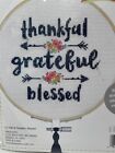 DIMENSIONS Counted Cross Stitch Kit - THANKFUL, BLESSED - 6" with Hoop