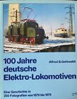 100 Jahre deutsche Elektro-Lokomotiven