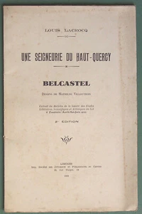 BELCASTEL une seigneurie du HAUT-QUERCY Louis LACROCQ 1939 56p BE Lot - Imagen 1 de 2