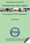 The Foa Reference Guide to Outside Plant Fiber Optics par Jim Hayes : Neuf