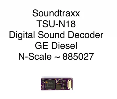 Soundtraxx Tsunami2  TSU-N18  Digital Sound Decoder : GE Diesel  N-Scale  885027 - Image 1 of 4