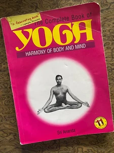 Complete Book of Yoga Harmony of Body and Mind by Sri Ananda 2001 PB - Picture 1 of 7