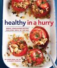 Healthy in a Hurry: Easy, Good-For-You Recipes for Every Meal of the Day,Karen 