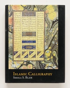 ISLAMIC CALLIGRAPHY Sheila S. Blair - Picture 1 of 10