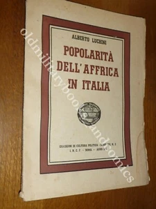 POPOLARITA DELL'AFFRICA IN ITALIA ALBERTO LUCHINI QUADERNI IST NAZ FASCISTA 1942 - Picture 1 of 1