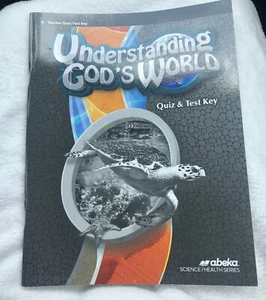 Abeka - Understanding God's World - Teacher Quiz/Test Key Science 2021 Very Good - Picture 1 of 2
