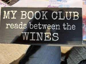 MY BOOK CLUB 315 reads between the wines - Decorative Sign 11"x5" - Picture 1 of 1