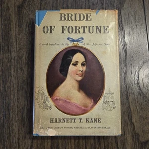 Bride Of Fortune Harnett T. Kane 1948 Hardcover Life of Mrs. Jefferson Davis - Imagen 1 de 13