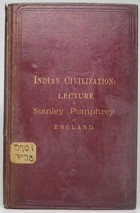 Stanley PUMPHREY / Indian Civilization A Lecture 1st Edition 1877 - Bild 1 von 1