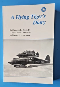 A Flying Tiger's Diary by Charles R. Bond , M/Gen USAF 23 Signed AVG Pilots WWII - Picture 1 of 11