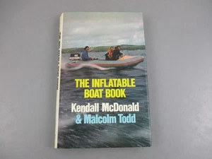 The Inflatable Boat Book McDonald & Todd HC DJ 1975 - Picture 1 of 10