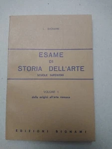 ESAME DI STORIA DELL' ARTE VOL.1 EDIZIONI BIGNAMI - Picture 1 of 2