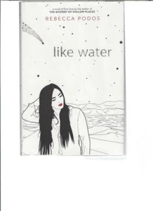 LIKE WATER by Rebecca Podos - Imagen 1 de 2